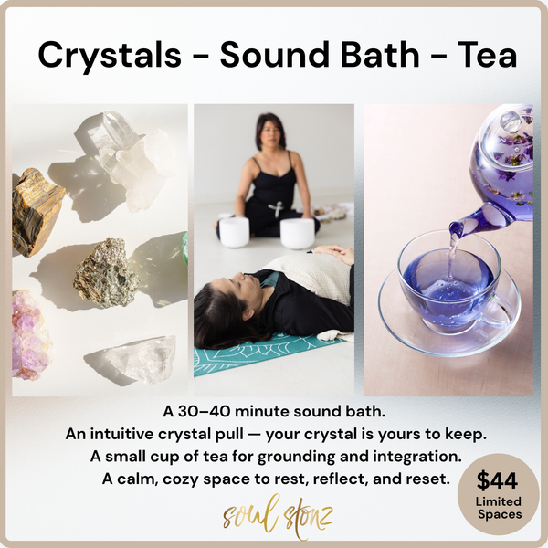 Sound Bath - Crystals & Tea Experience