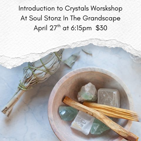 Crystal Basics Workshop - Sunday April 27th  6:15-6:45pm