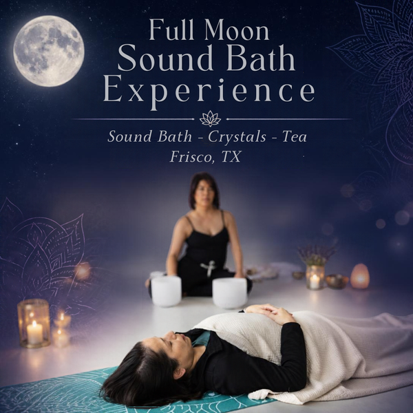 Full Moon Sound Bath Experience - Oct 25th